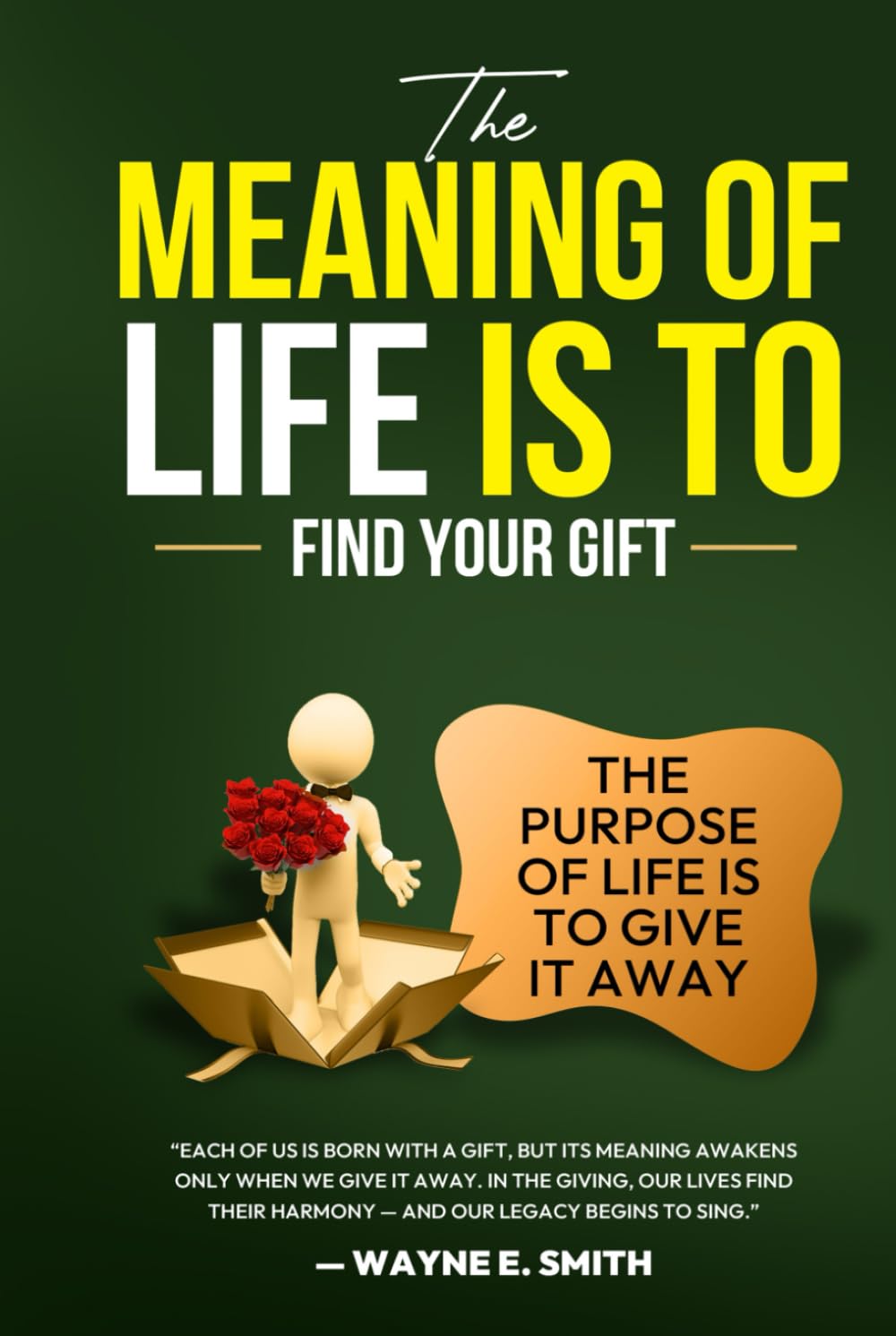 The Meaning of life is to Find Your Gift: The Purpose of life is to give it away