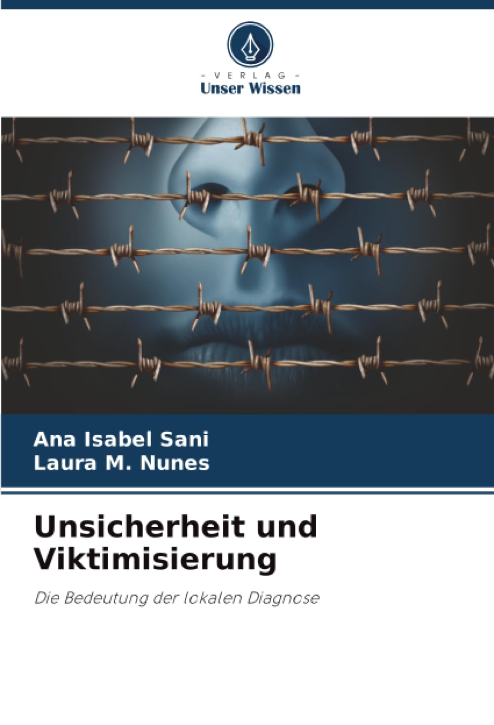 Unsicherheit und Viktimisierung: Die Bedeutung der lokalen Diagnose