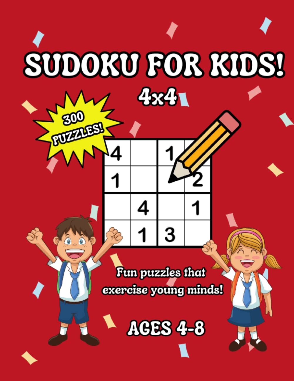 Sudoku for Kids!: The Ultimate Brain-Boosting Puzzle Book