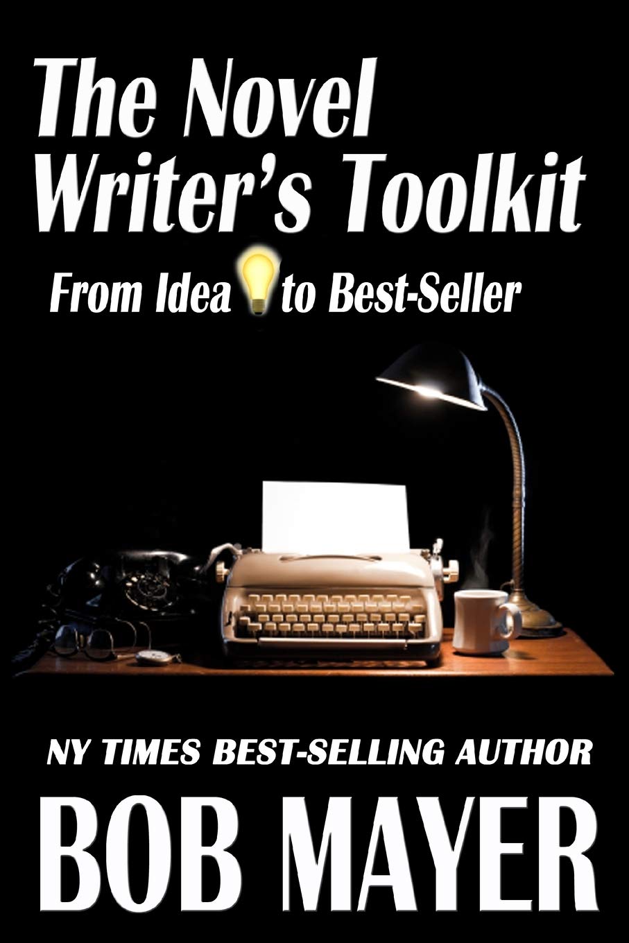 The Novel Writer's Toolkit (For Writers)