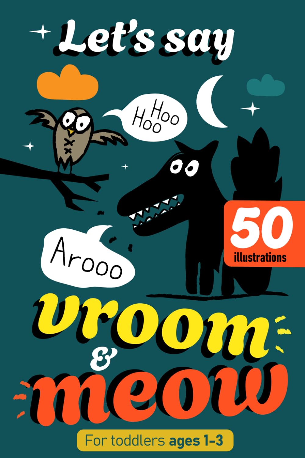 Let's Say Vroom & Meow: Early Learning Speech Therapy Book for Toddlers to Learn Animal Noises, Vehicle Sounds, and First Words