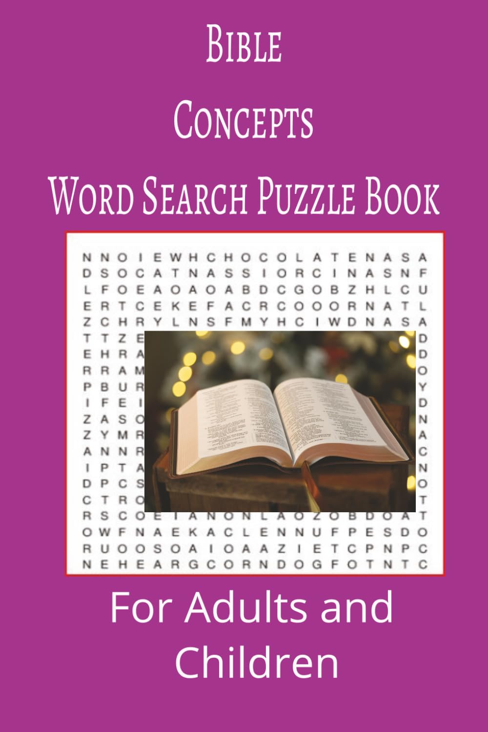 Bible Concepts Word Search Puzzle Book: Bible Concepts Word search puzzle book for adults, seniors and teens, featuring 55 puzzles with solutions. 6x9 with 495 words.