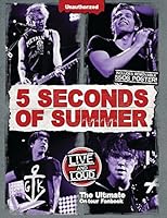 5 Seconds of Summer: Live and Loud: The Ultimate on Tour Fanbook 0764168134 Book Cover