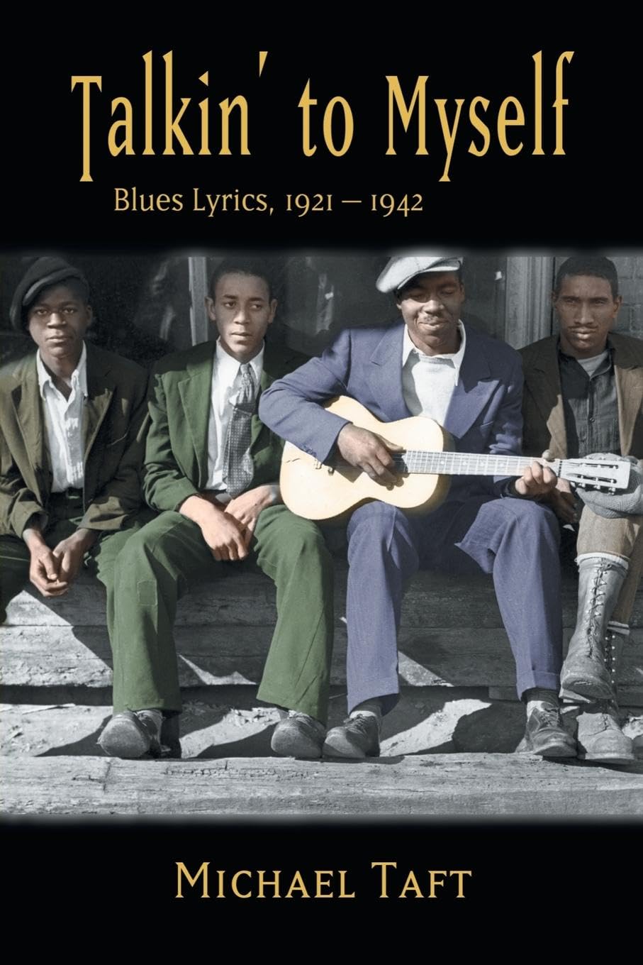 Talkin' To Myself: Blues Lyrics, 1921-1942 Paperback – 26 July 2005