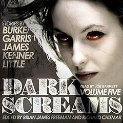 Dark Screams, Volume Five Audiobook By Kealan Patrick Burke, Mick Garris, Del James, J. Kenner, Bentley Little cover art