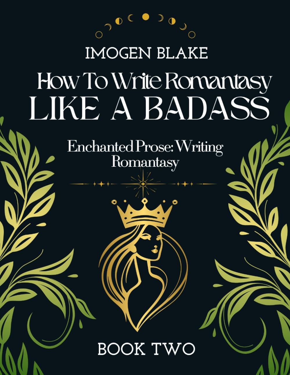 Write Romantasy Like a Badass Enchanted Prose: Writing Romantasy