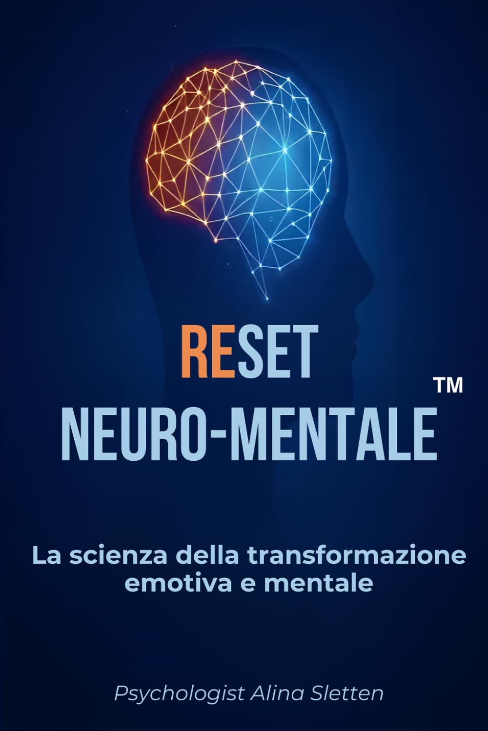 Reset Neuro-Mentale™: La scienza della trasformazione emotiva e mentale
