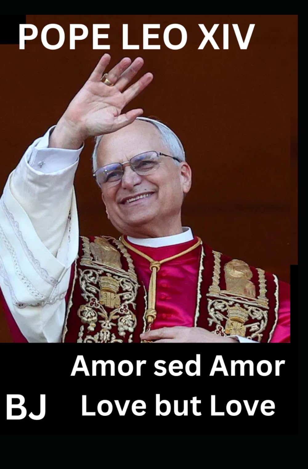 Pope Leo XIV: Love but Love