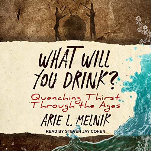 What Will You Drink? by Arie L. Melnick episode artwork