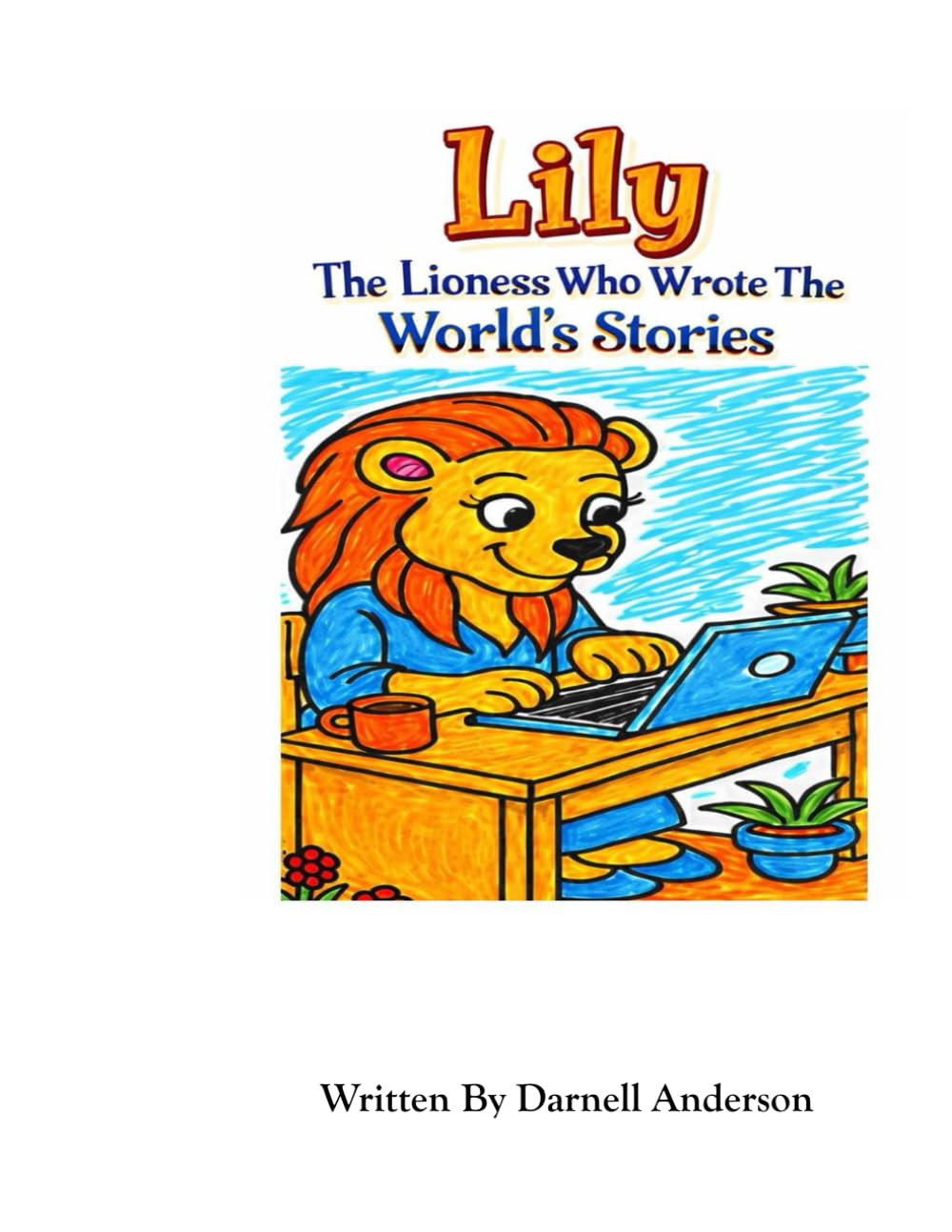 Lily The Lioness Who Wrote The World's Stories