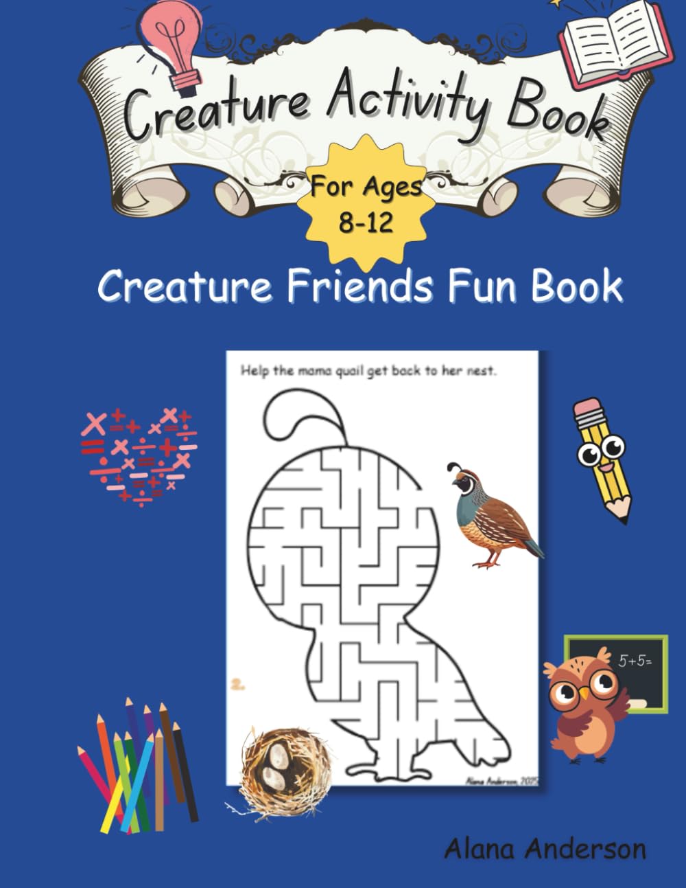 Creature Activity Book: Creature Friends Fun Book for Ages 8-12 (Creature Activity Books)