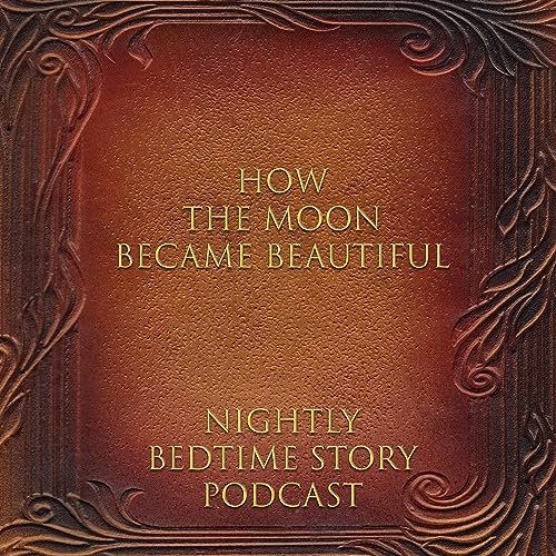 Page de couverture de How the Moon Became Beautiful