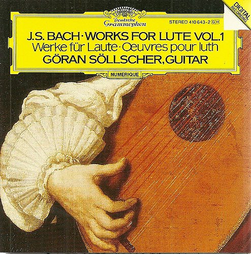 J. S. Bach: Works for the Lute, Vol. 1 [Audio CD] Bach, Johann Sebastian and GÃ¶ran SÃ¶llscher