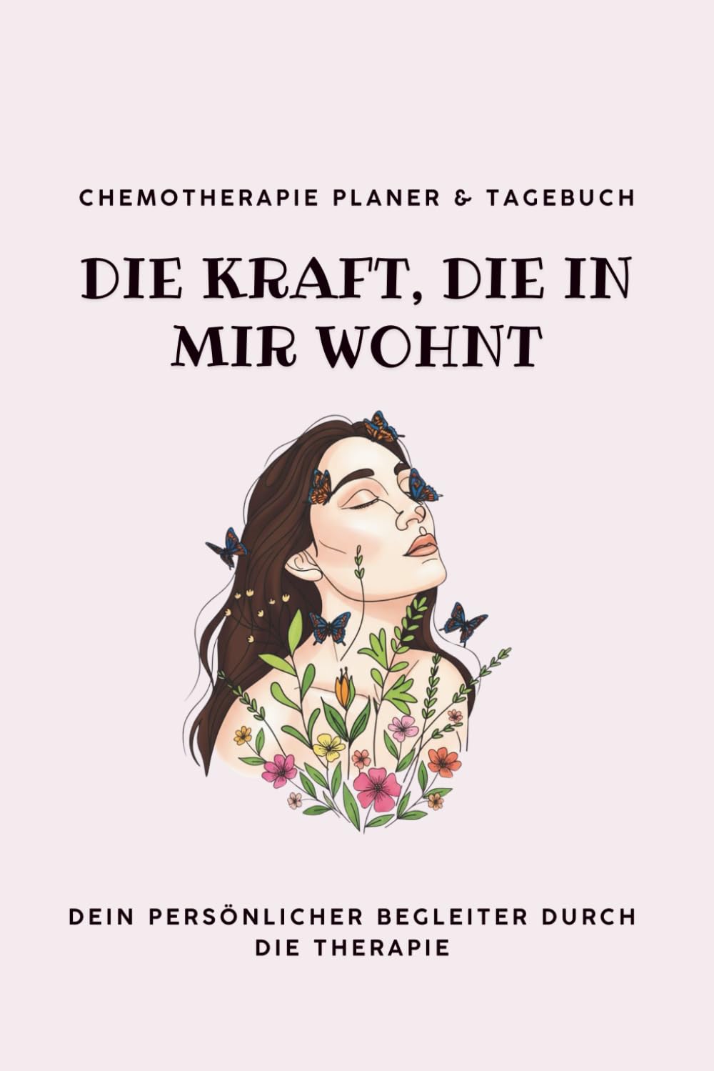 Die Kraft, die in mir wohnt: Dein persönlicher Begleiter durch die Therapie