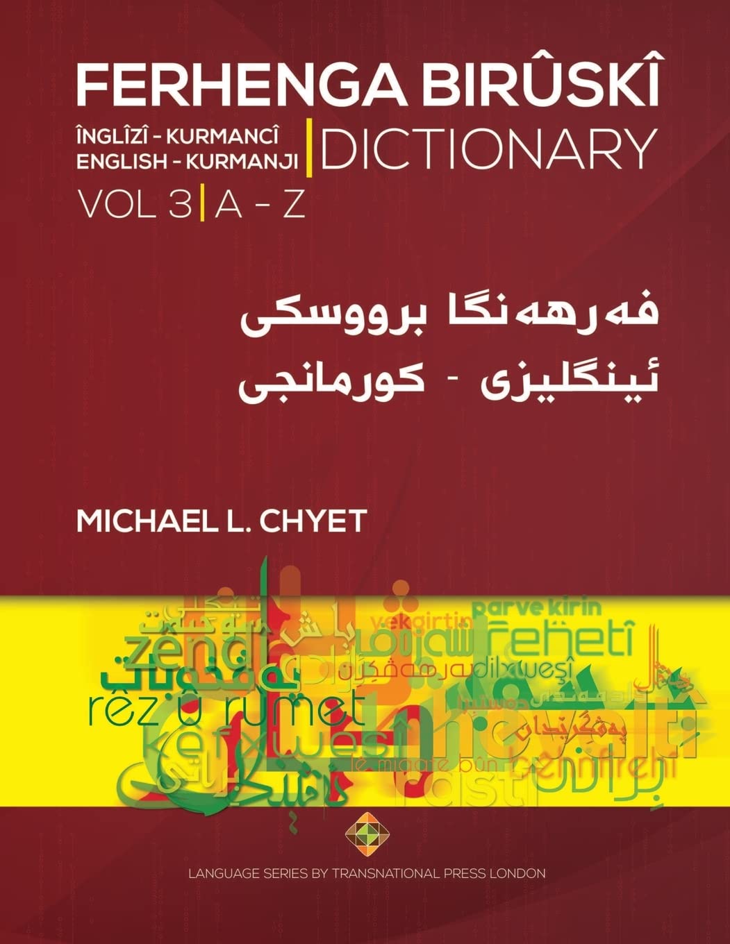 FERHENGA BIRÛSKÎ - English-Kurmanji Dictionary - Volume Three: 3 (Language Series)