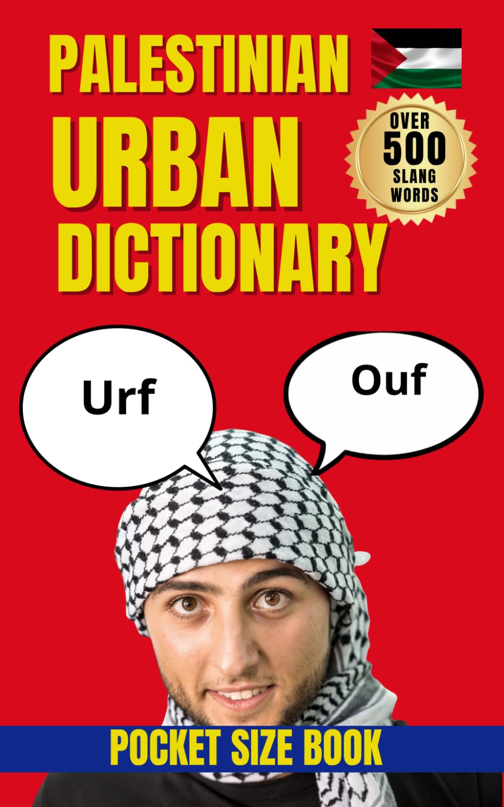 Palestinian Urban Dictionary: Understand Real Street Language, Humor, and Daily Expressions (Urban Slang Dictionary)