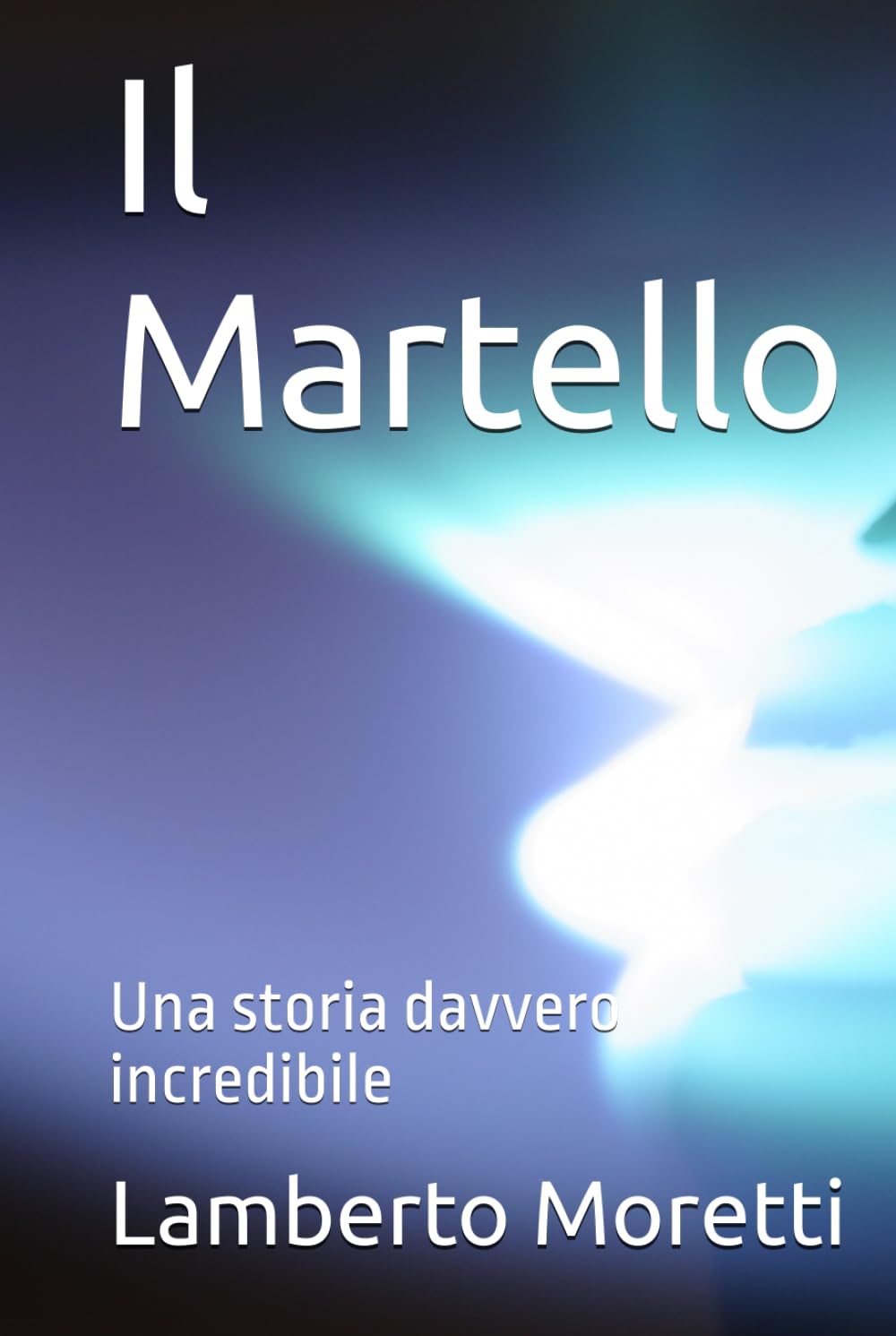 Il Martello: Una storia davvero incredibile