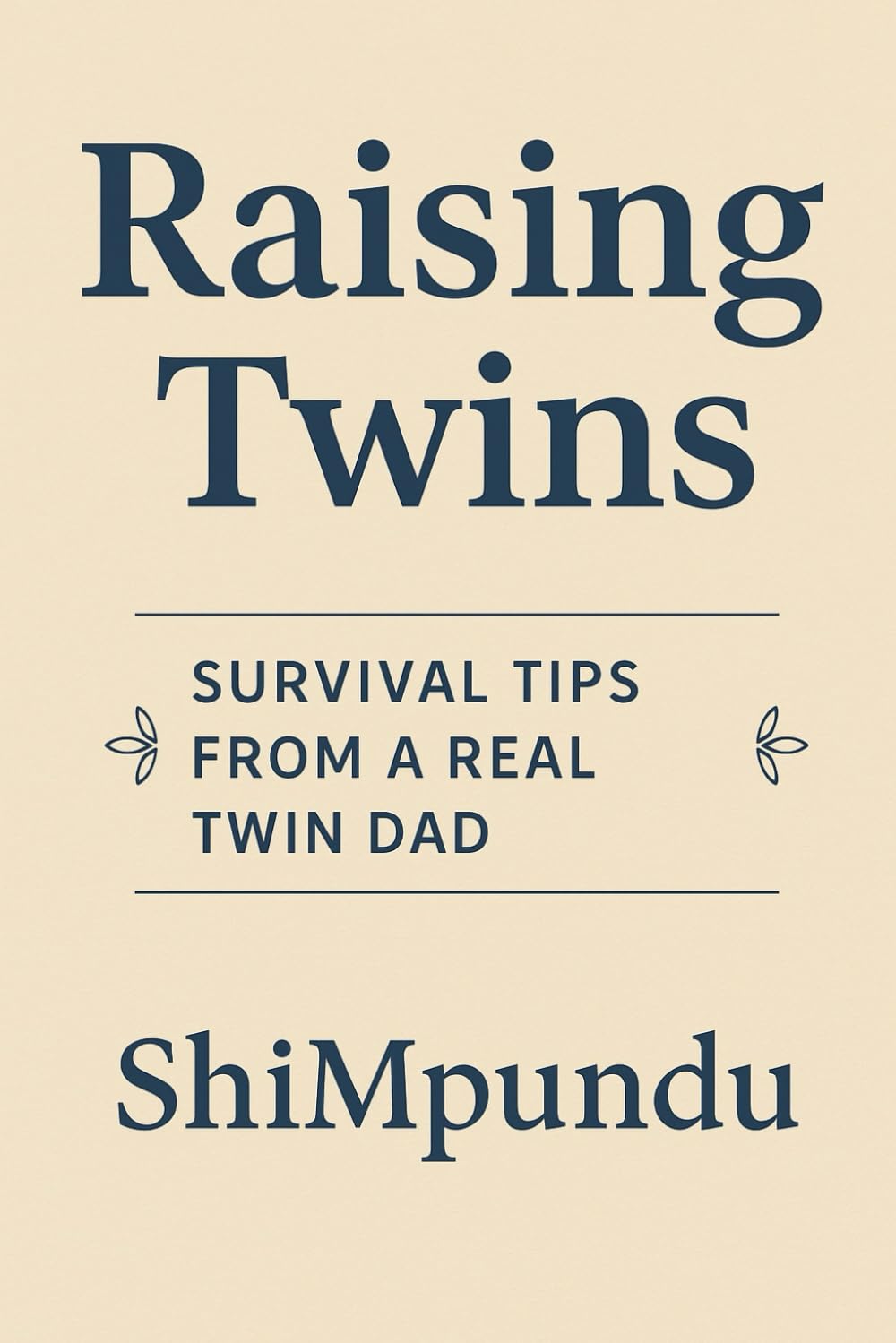 Raising Twins: Real-Life Survival Tips from a Twin Dad