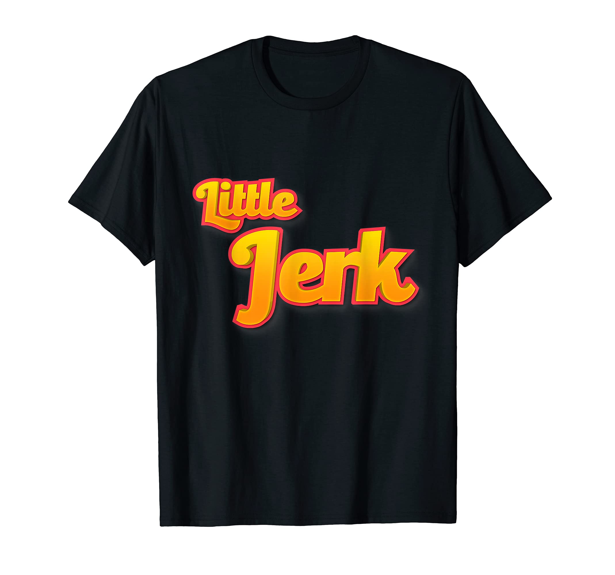 PCD ApparelLittle Jerk - kids Nickname - Funny when it's true T-Shirt