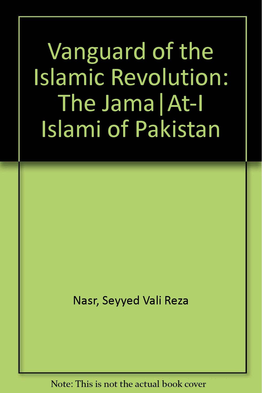 Buy Vanguard of the Islamic Revolution: The JamaªAt-I Islami of Pakistan — BookShops.in
