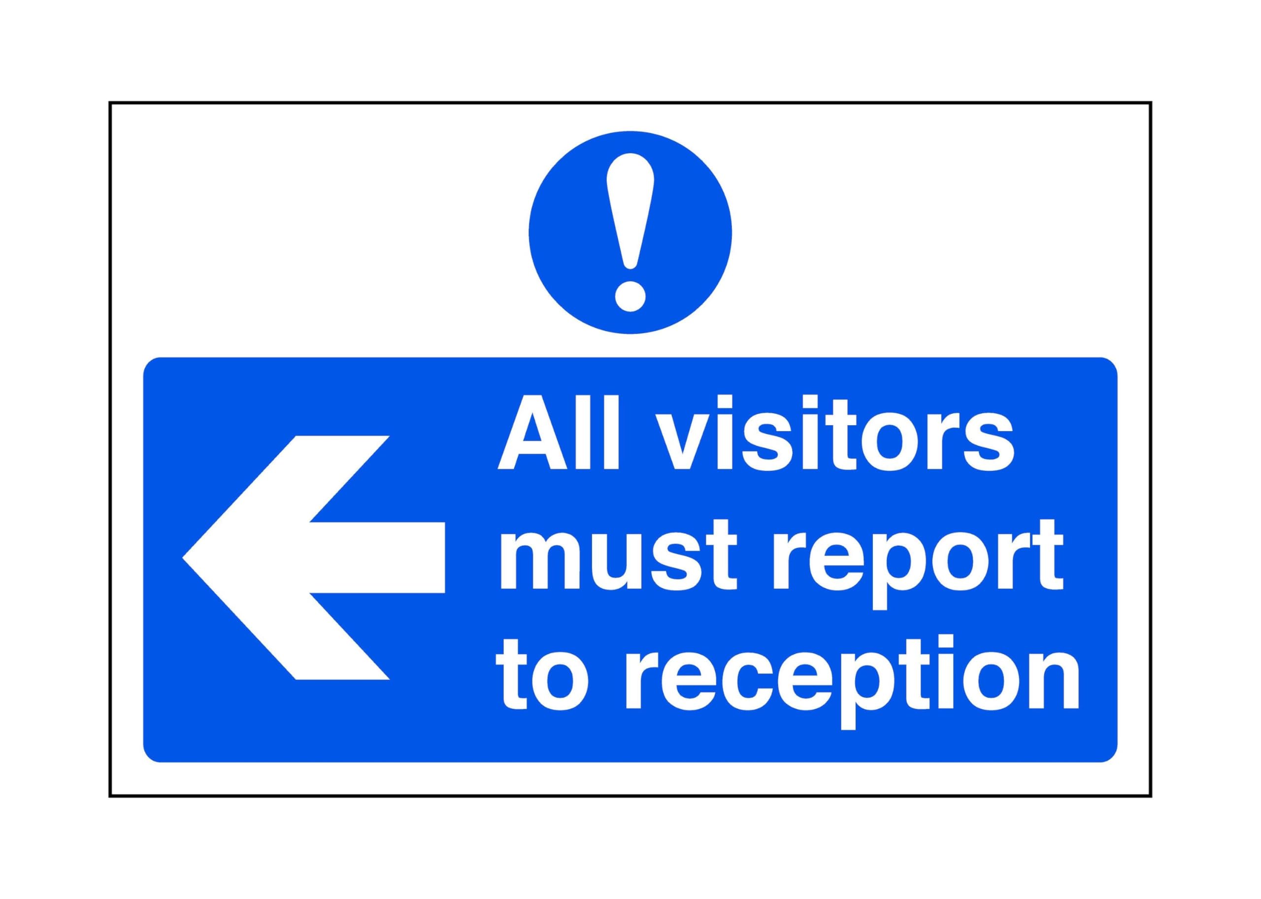 Safety First Display Ltd Blue/White All Visitors Must Report To Reception "Arrow Left" - Road Sign- 3Mm Aluminum Dibond For Indoor/Outdoor Usage (600Mm X 400Mm) 20M Viewing Distance.