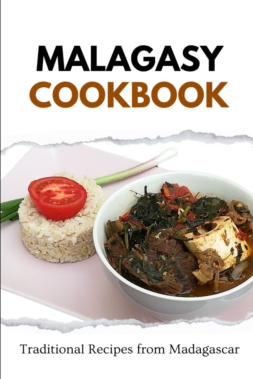 Malagasy Cookbook: Traditional Recipes from Madagascar (African food)