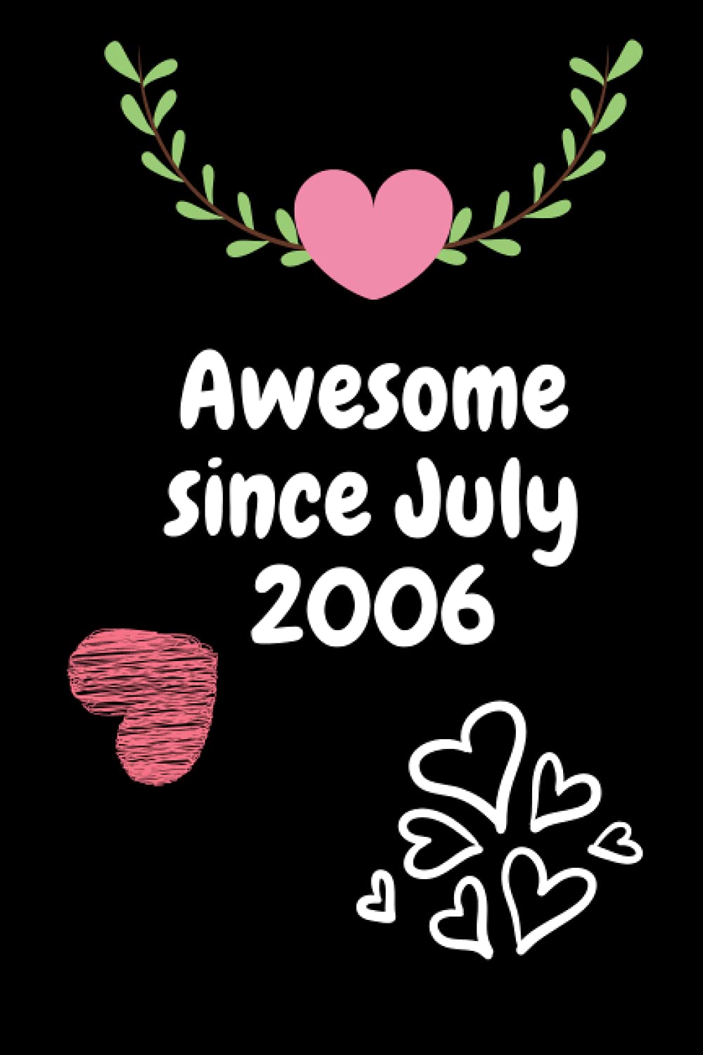 Awesome since July 2006: 15 Year Old Notebook birthday gift, Blank lined Notebook .110 pages, size 6" x 9"