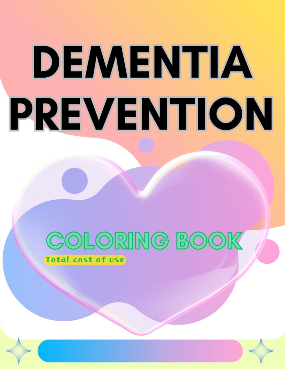 Dementia Prevention Coloring Book: all ages