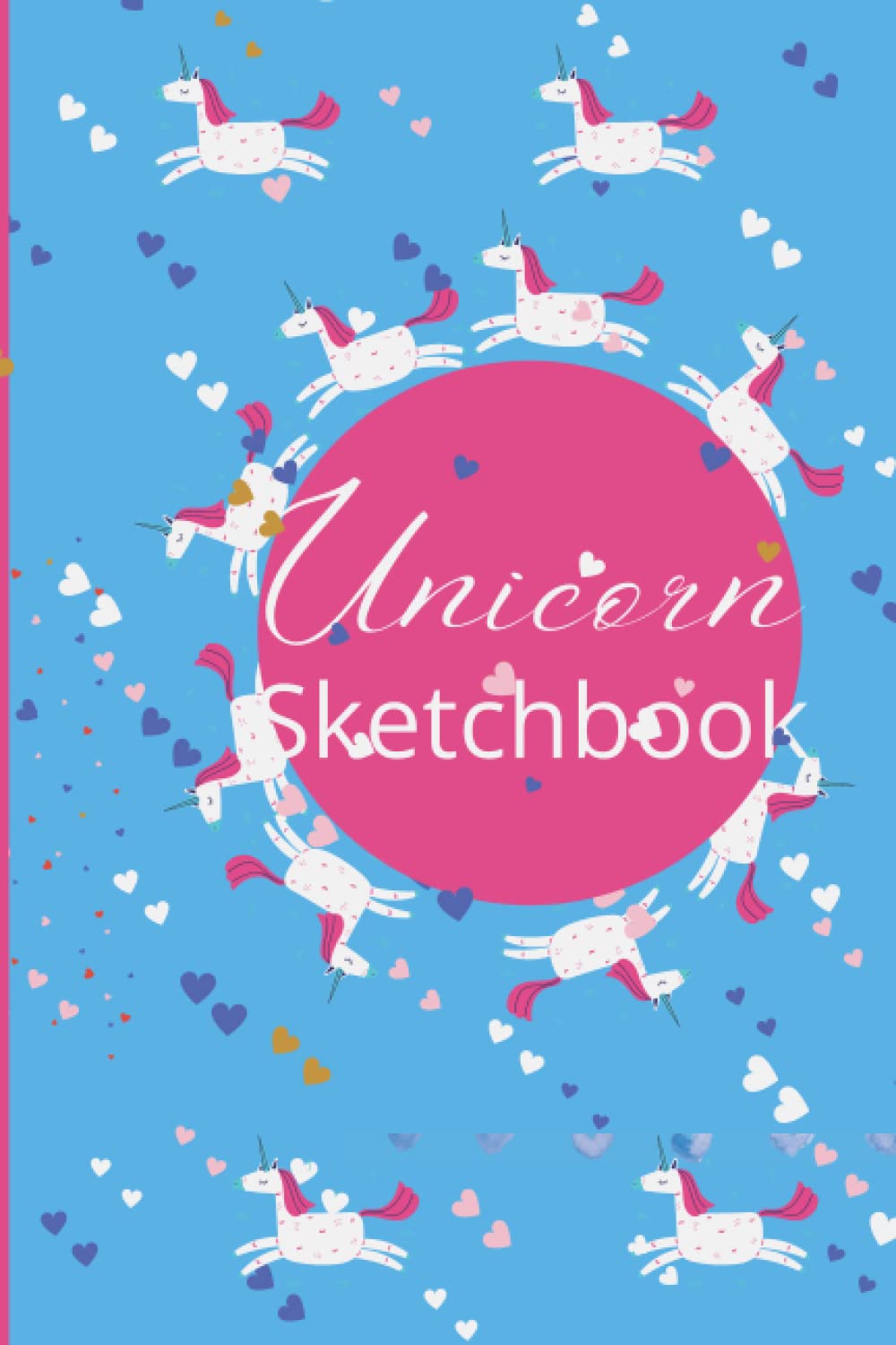 Unicorn Sketchbook: Journal and Notebook for Girls With Blank Pages, Perfect for Journal, Doodling, Sketching