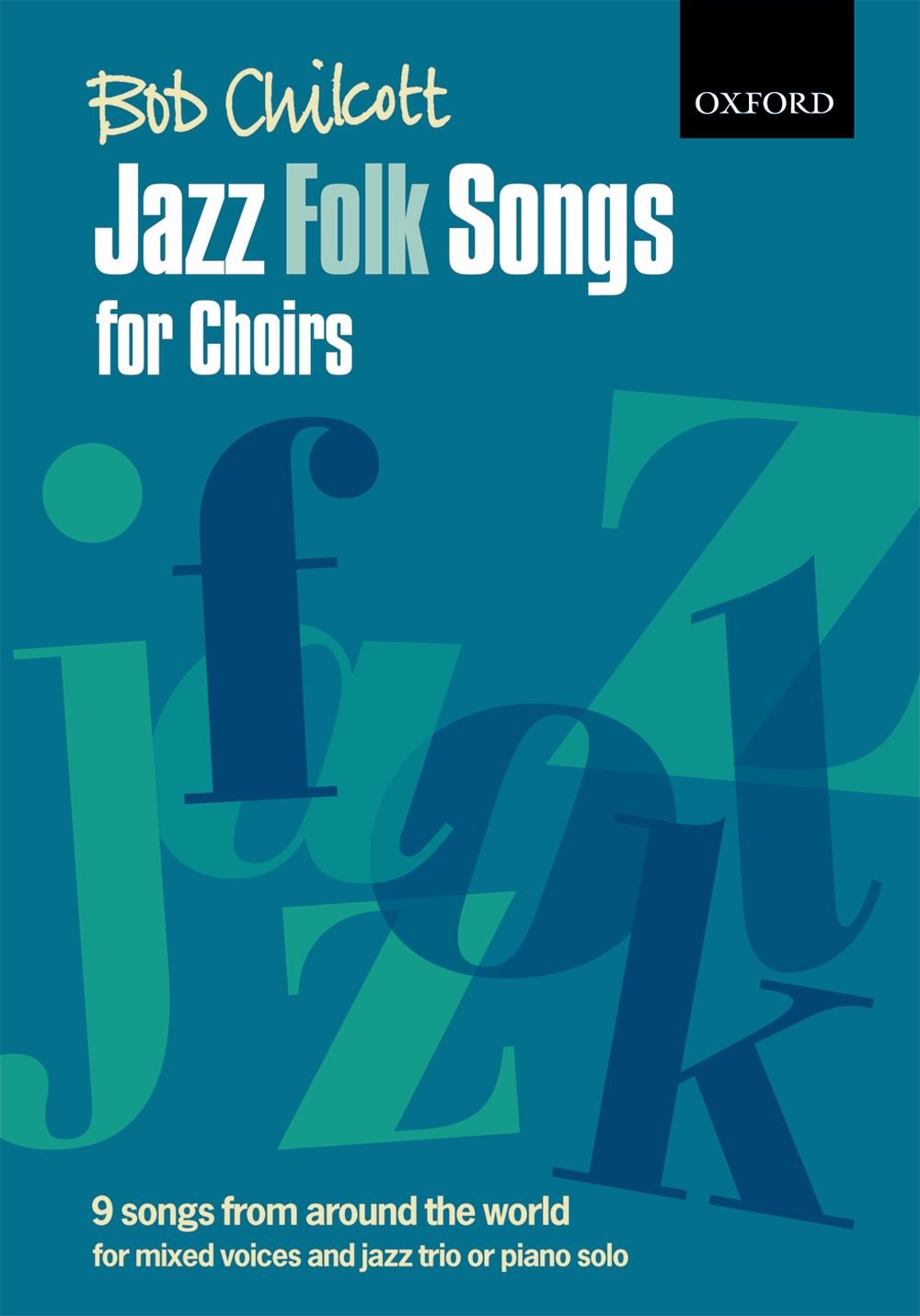 Jazz Folk Songs for Choirs: 9 songs from around the world: vocal score