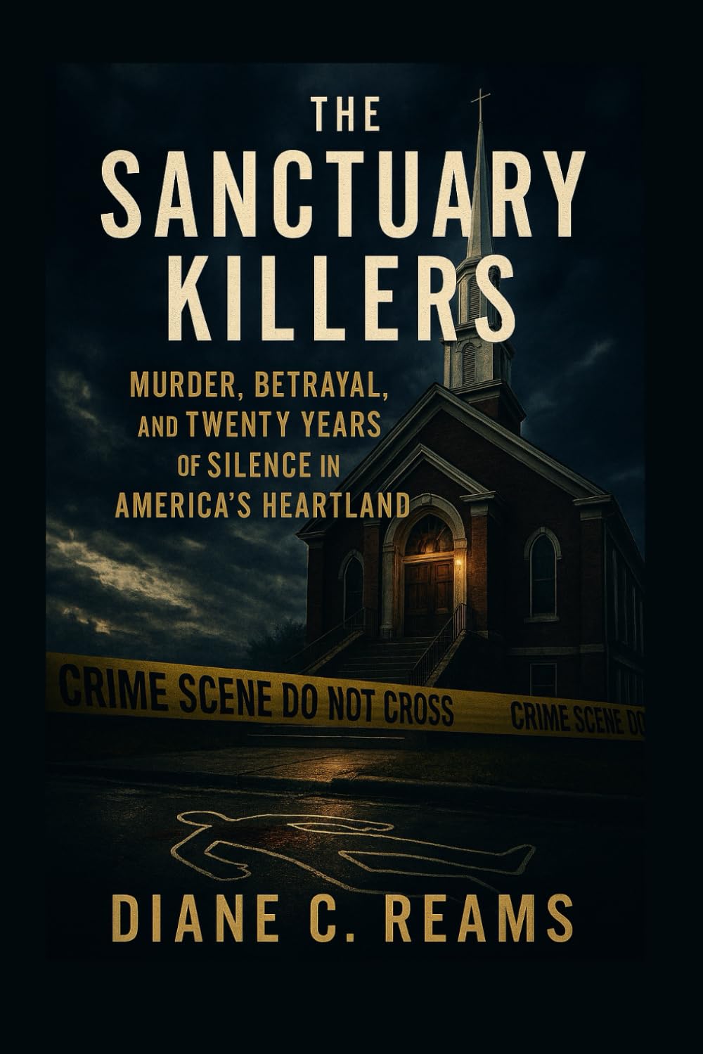 The Sanctuary Killers: Murder, Betrayal, and Twenty Years of Silence in America’s Heartland