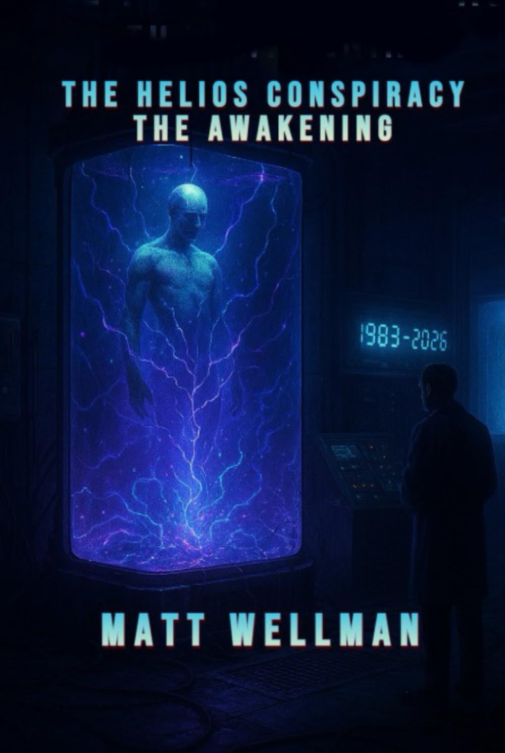 THE HELIOS CONSPIRACY: THE AWAKENING: Book 2 (The Helio Chronicles)