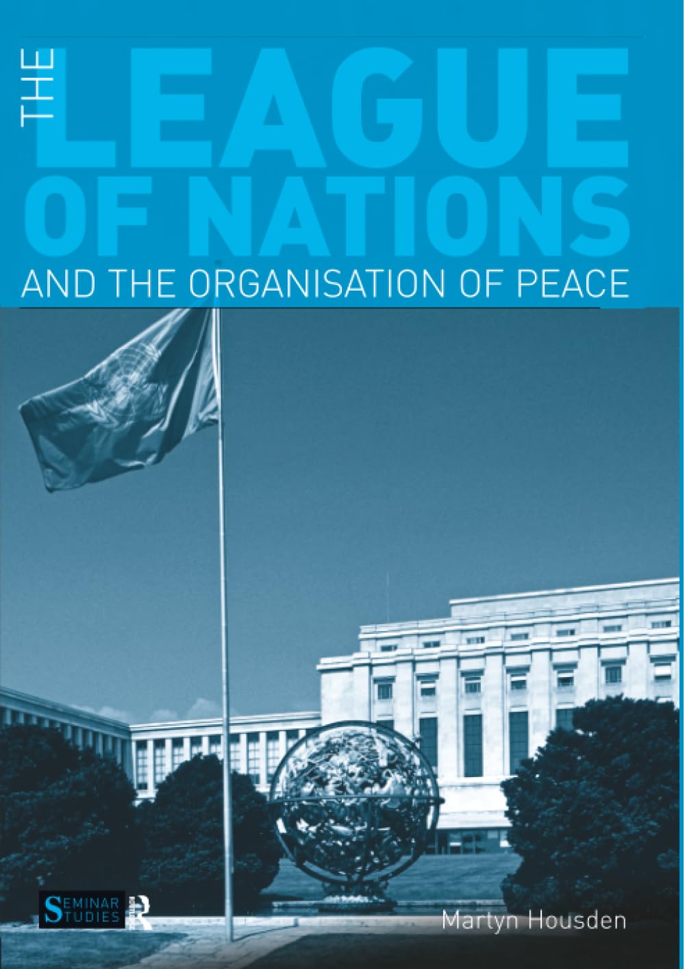 The League of Nations and the Organization of Peace by Martyn... - 9781408228241