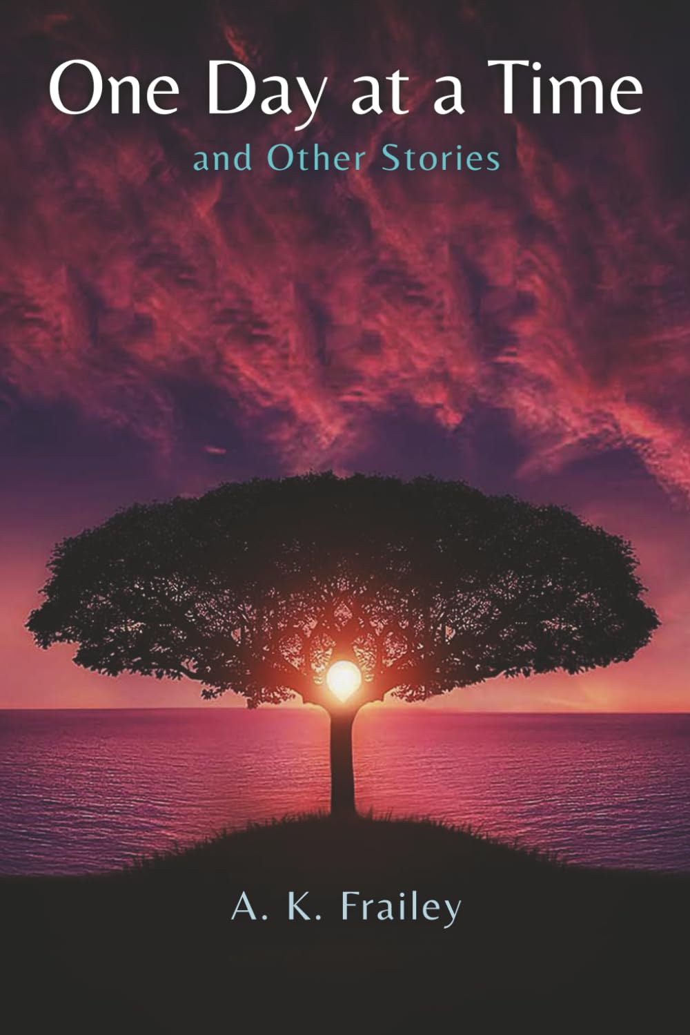 One Day at a Time: And Other Stories