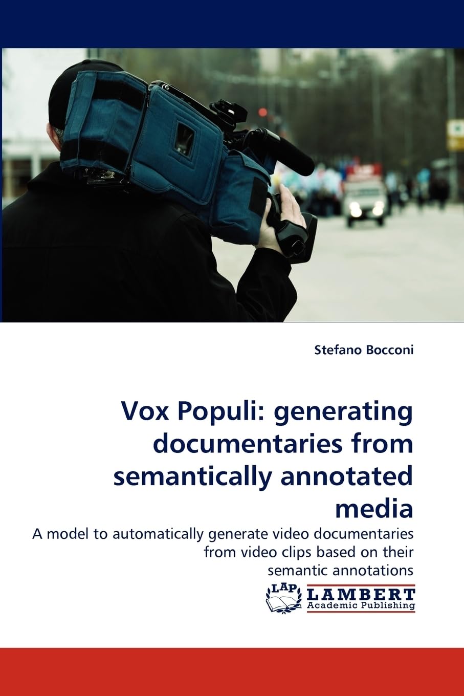 Vox Populi: generating documentaries from semantically annotated media: A model to automatically generate video documentaries from video clips based on their semantic annotations