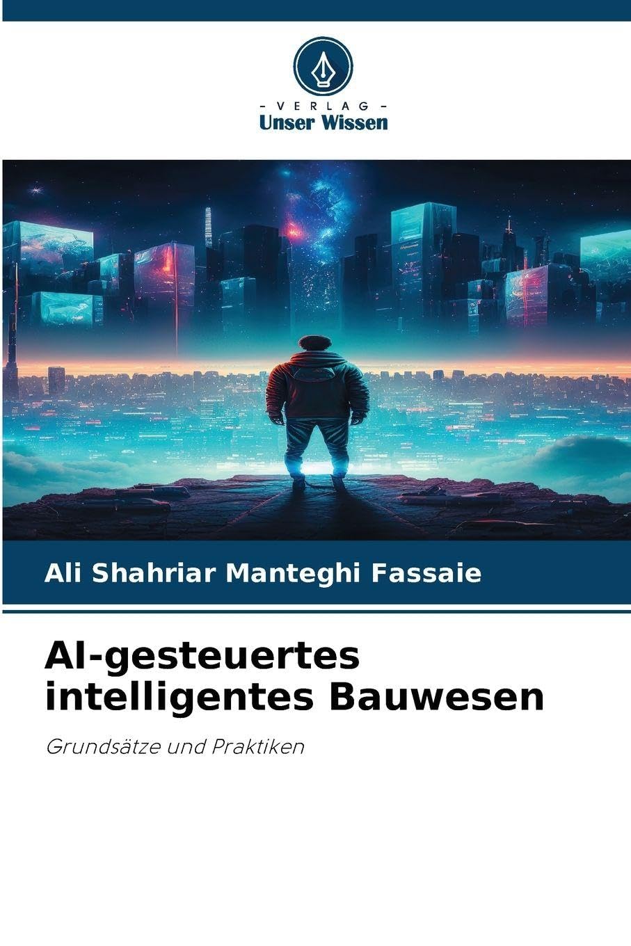 AI-gesteuertes intelligentes Bauwesen: Grundsätze und Praktiken