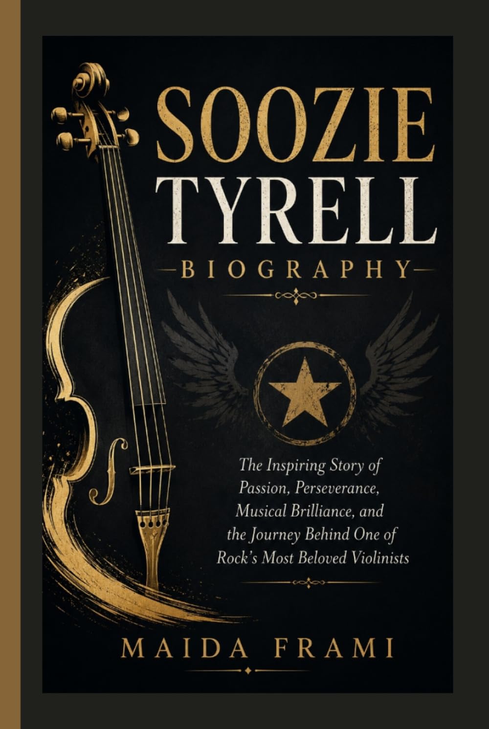 SOOZIE TYRELL: The Inspiring Story of Passion, Perseverance, Musical Brilliance, and the Journey Behind One of Rock’s Most Beloved Violinists