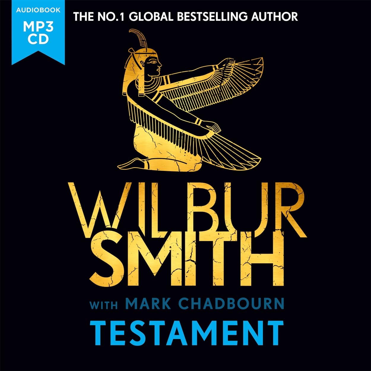 Testament: The Ancient Egyptian series epic from the bestselling Master of Adventure, Wilbur Smith