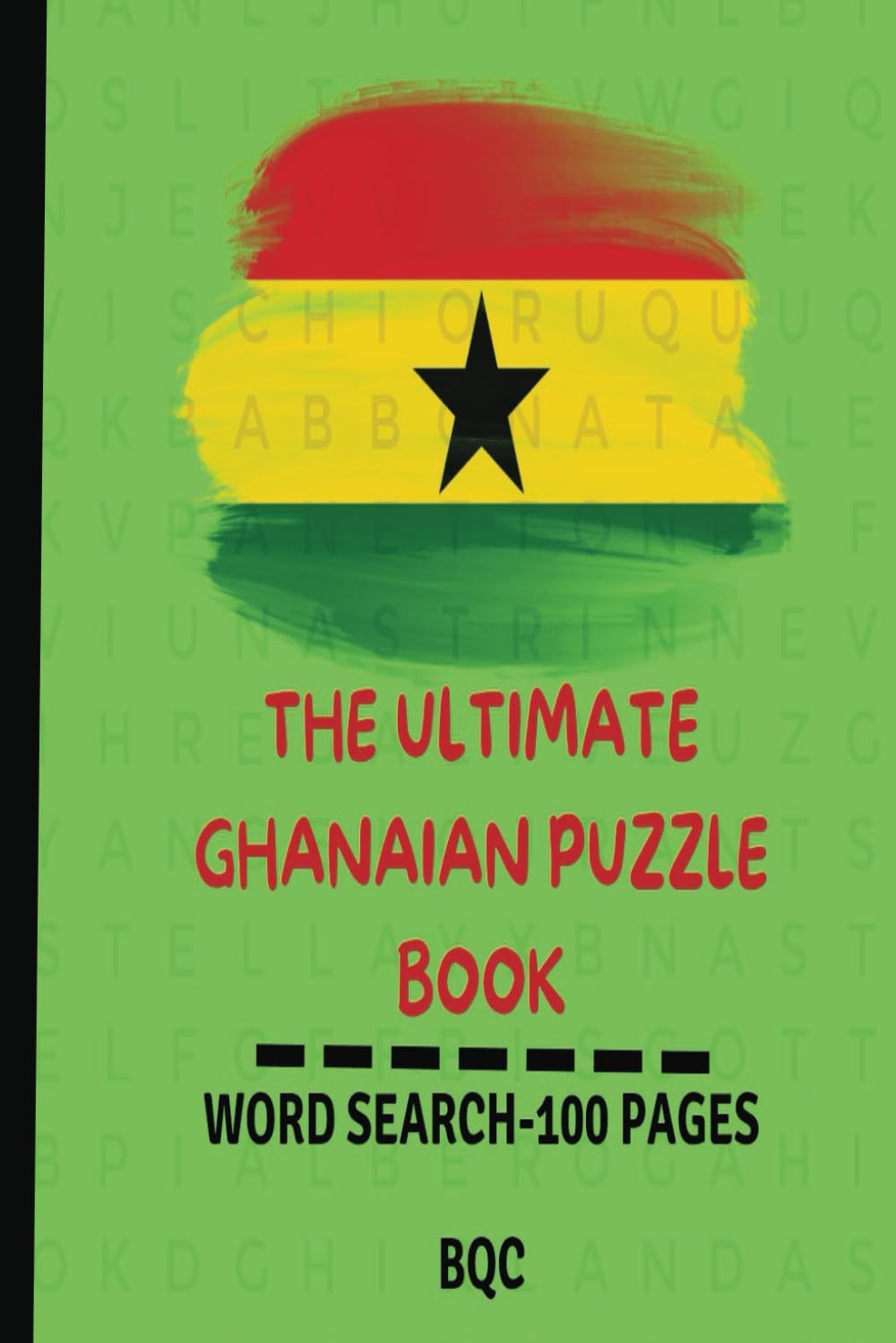 The Ultimate Ghanaian Puzzle Book: Word Search - 100 Pages