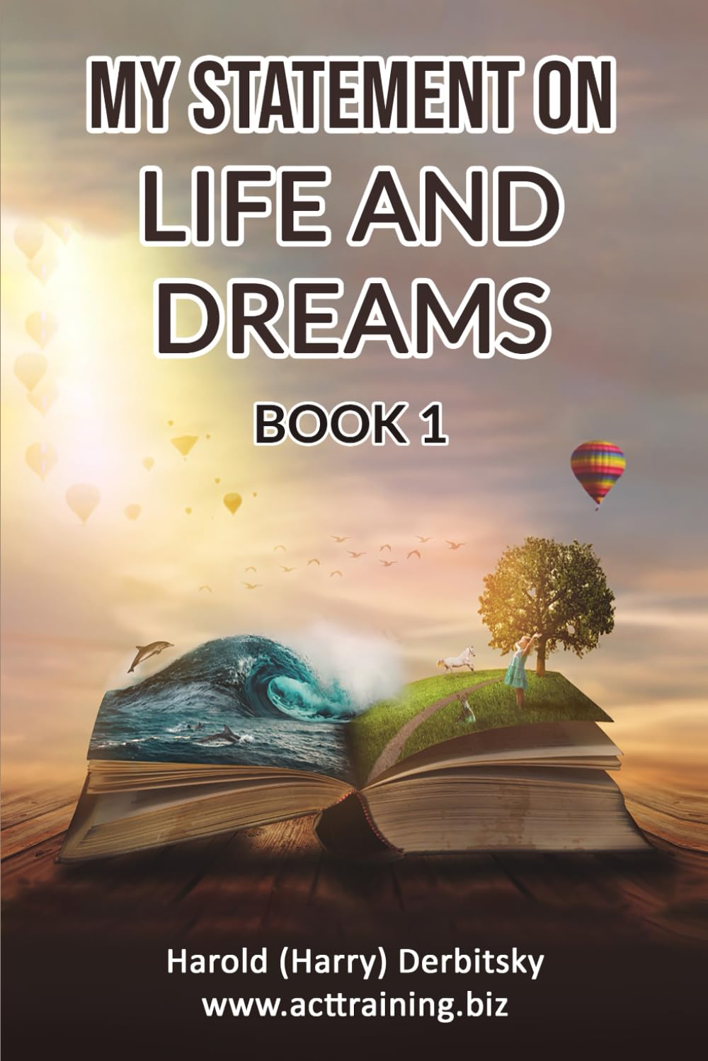 MY STATEMENT ON LIFE AND DREAMS