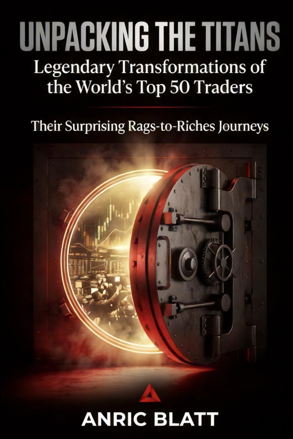 Unpacking the Titans: Legendary Transformations of the World's Top 50 Traders