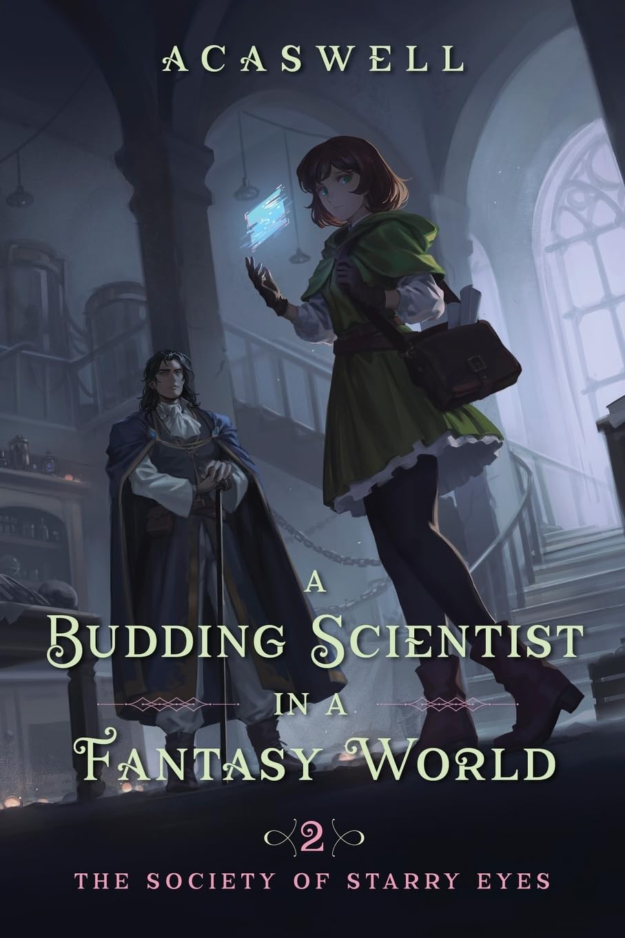 The Society of Starry Eyes: An Isekai LitRPG (A Budding Scientist in a Fantasy World, 2)