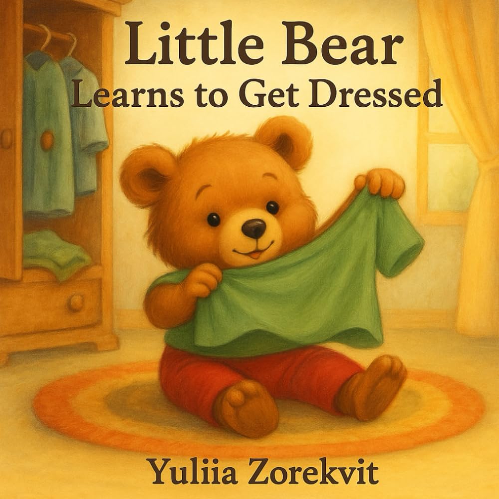 LITTLE BEAR LEARNS TO GET DRESSED: A Little Bear Skills Story