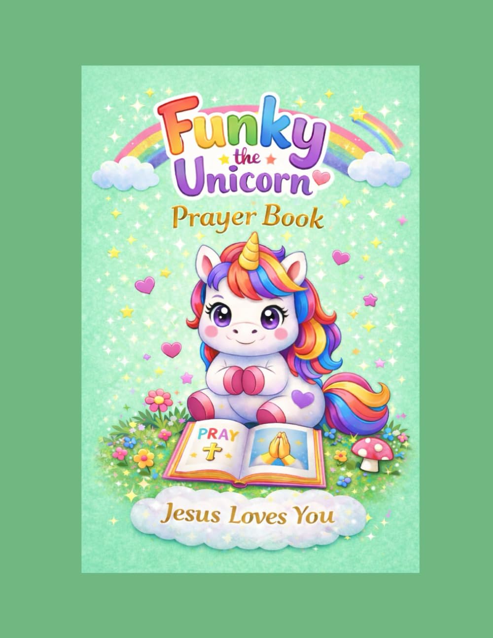 Funky the Unicorn Prayer Book