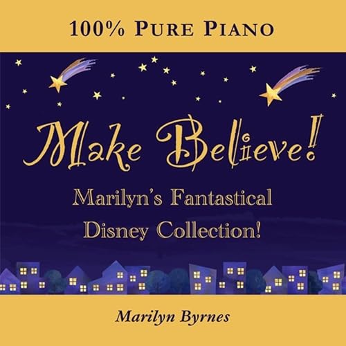 Make Believe! Marilyn's Fantastical Disney Collection! by Marilyn Byrnes on Amazon Music - Amazon.com