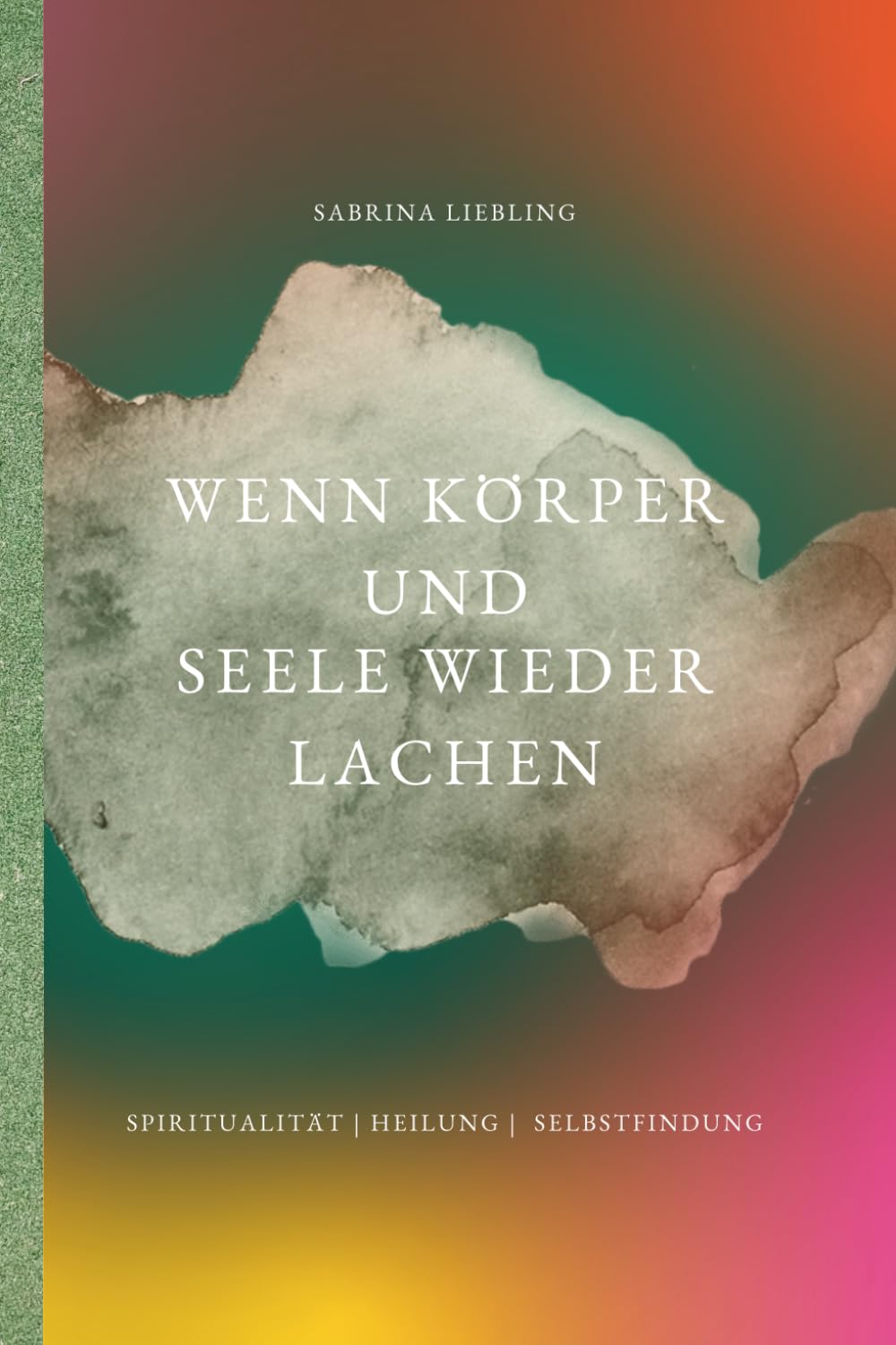 Wenn Körper und Seele wieder lachen