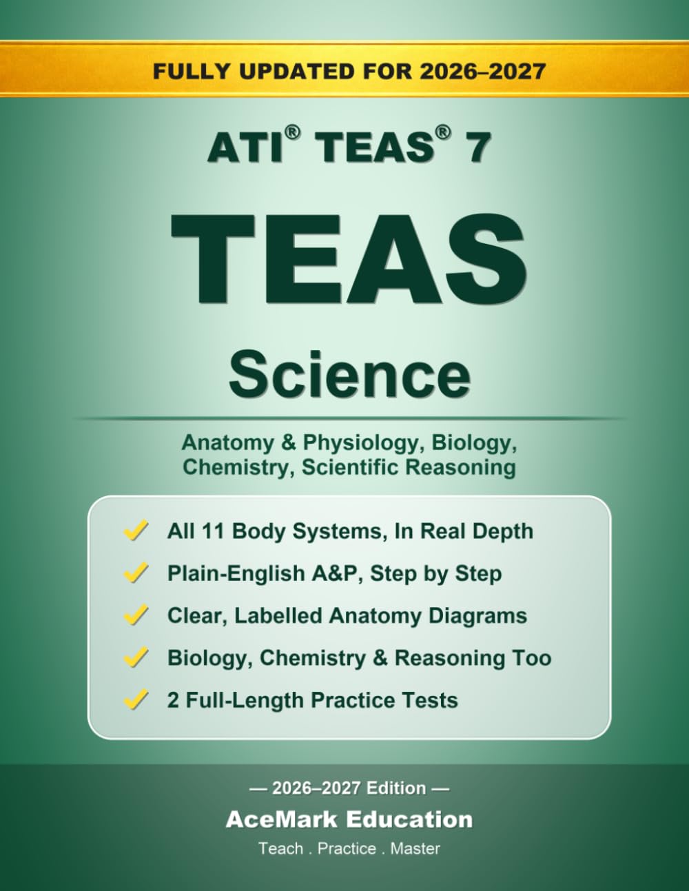 TEAS Science: Anatomy & Physiology, Biology, Chemistry & Full-Length Practice Tests: 4 (AceMark TEAS Prep)