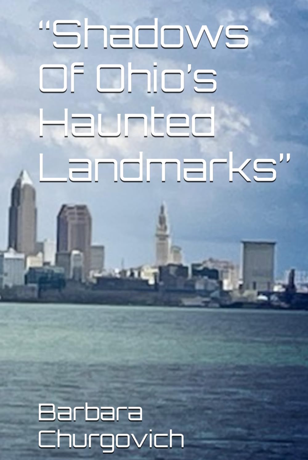 “Shadows Of Ohio’s Haunted Landmarks”