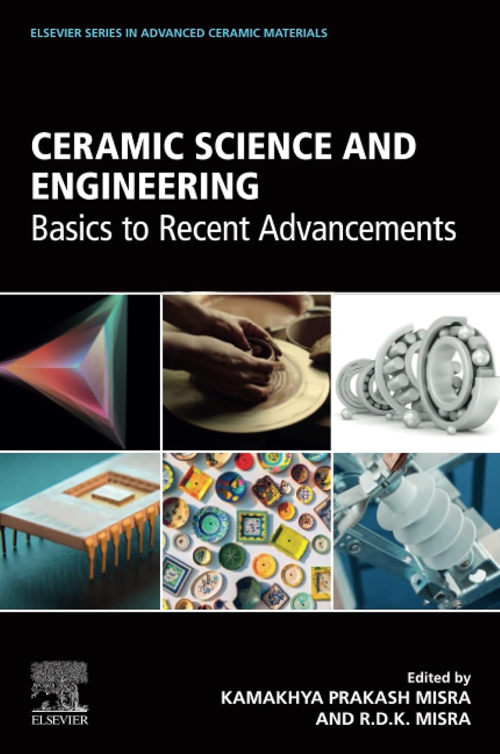 Ceramic Science and Engineering Basics to Recent