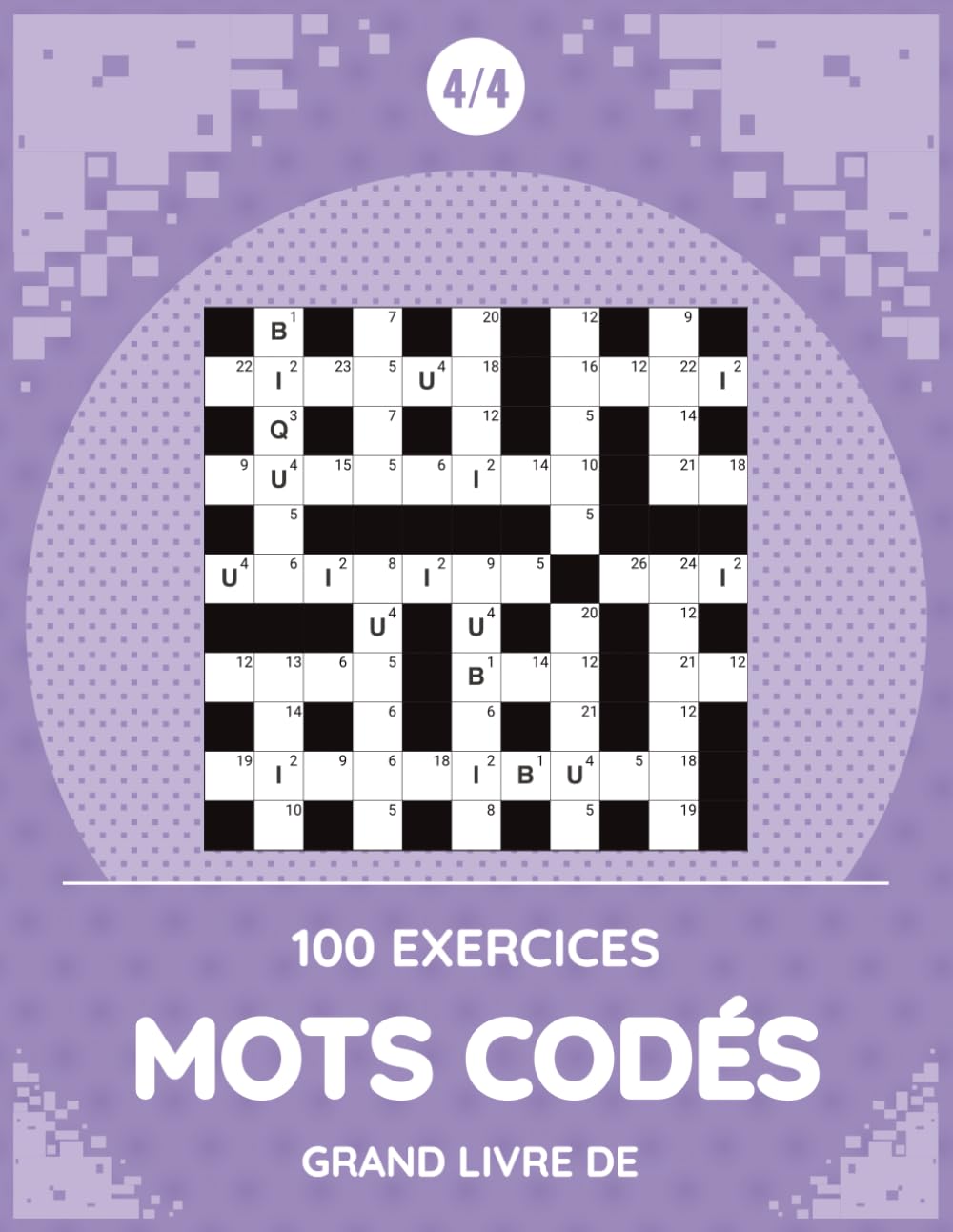 Grand Livre de Mots Codés: Livre de jeux mentaux avec 100 grilles pour s’amuser intelligemment